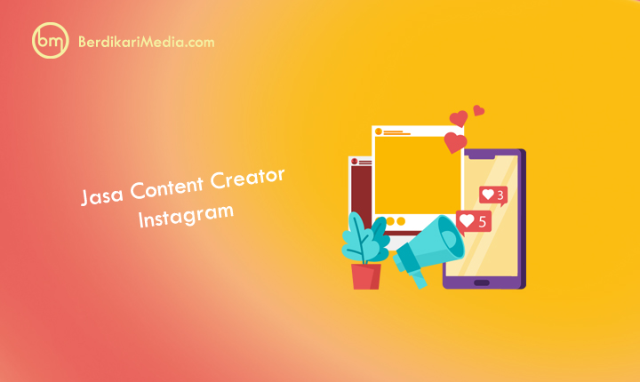 BerdikariMedia Punya Jasa Content Creator Instagram